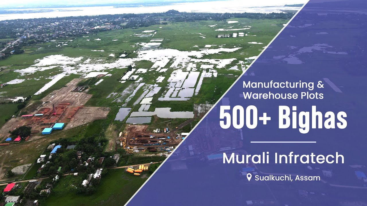 Industrial Plots in Sualkuchi, Assam | Murali Infratech | Manufacturing & Warehouse Land