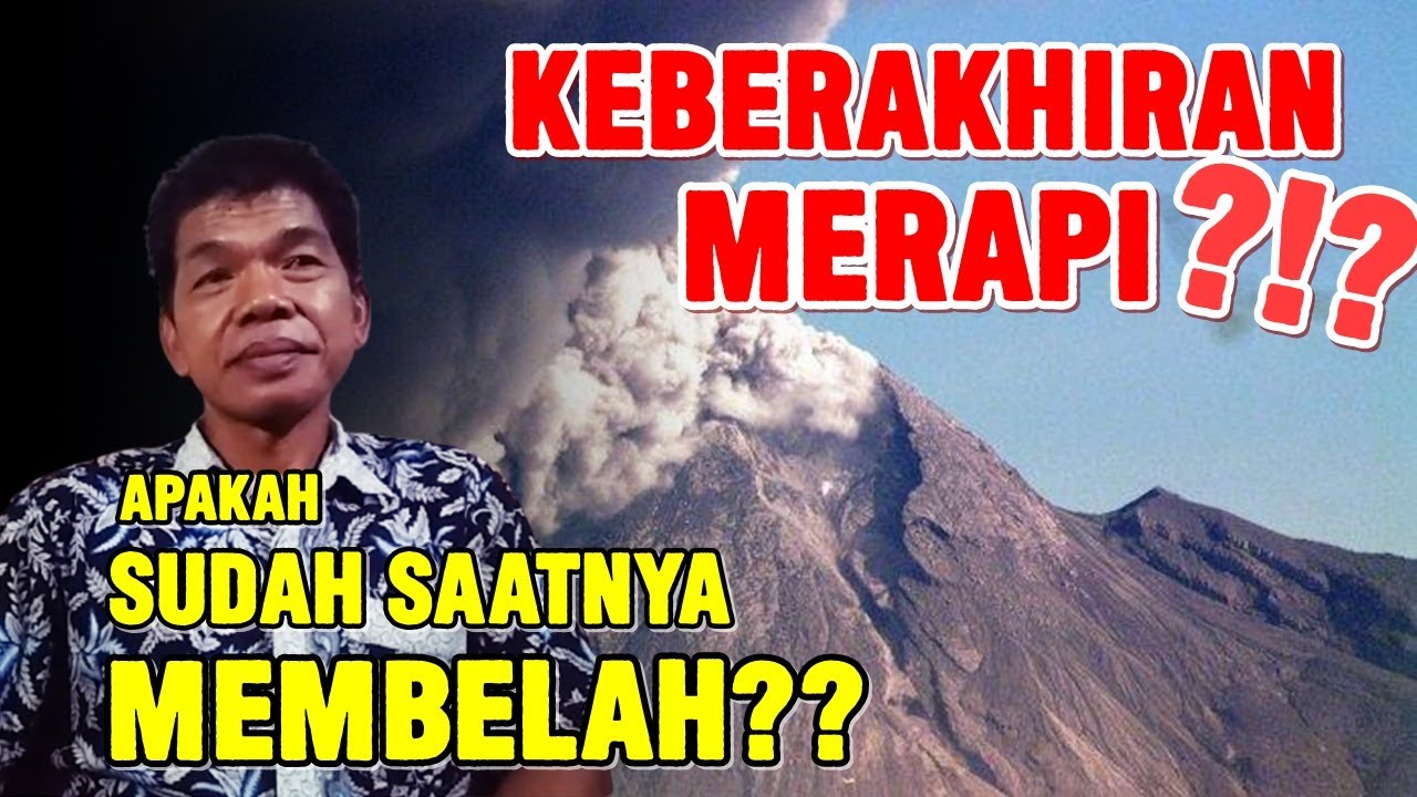 KEBERAKHIRAN GUNUNG MERAPI - DAWAH TITI WANCI NAGIH JANJI?