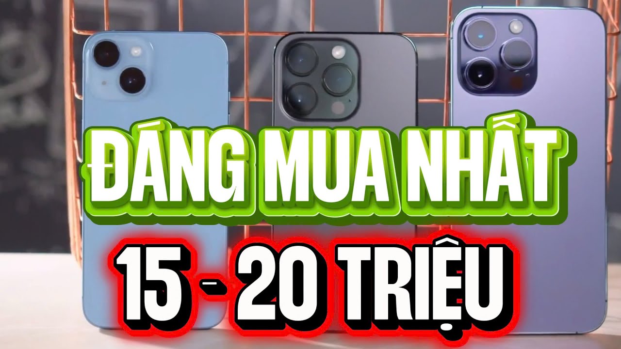 TOP 4 IPHONE BÁN SIÊU CHẠY - ĐÁNG MUA NHẤT 2026 TRONG TẦM GIÁ 15 - 20 TRIỆU ĐỒNG !