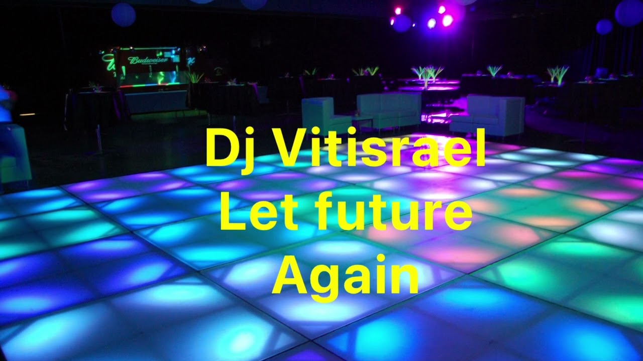 Dj Vitisrael. Let future again 