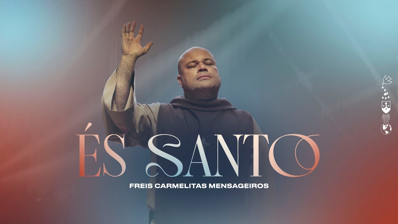 És Santo | Freis Carmelitas Mensageiros