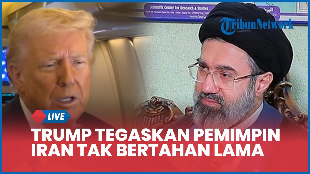 Trump Tegaskan Pemimpin Baru Iran Tak akan Bertahan Lama, Sebut Harus Ada Persetujuan Darinya