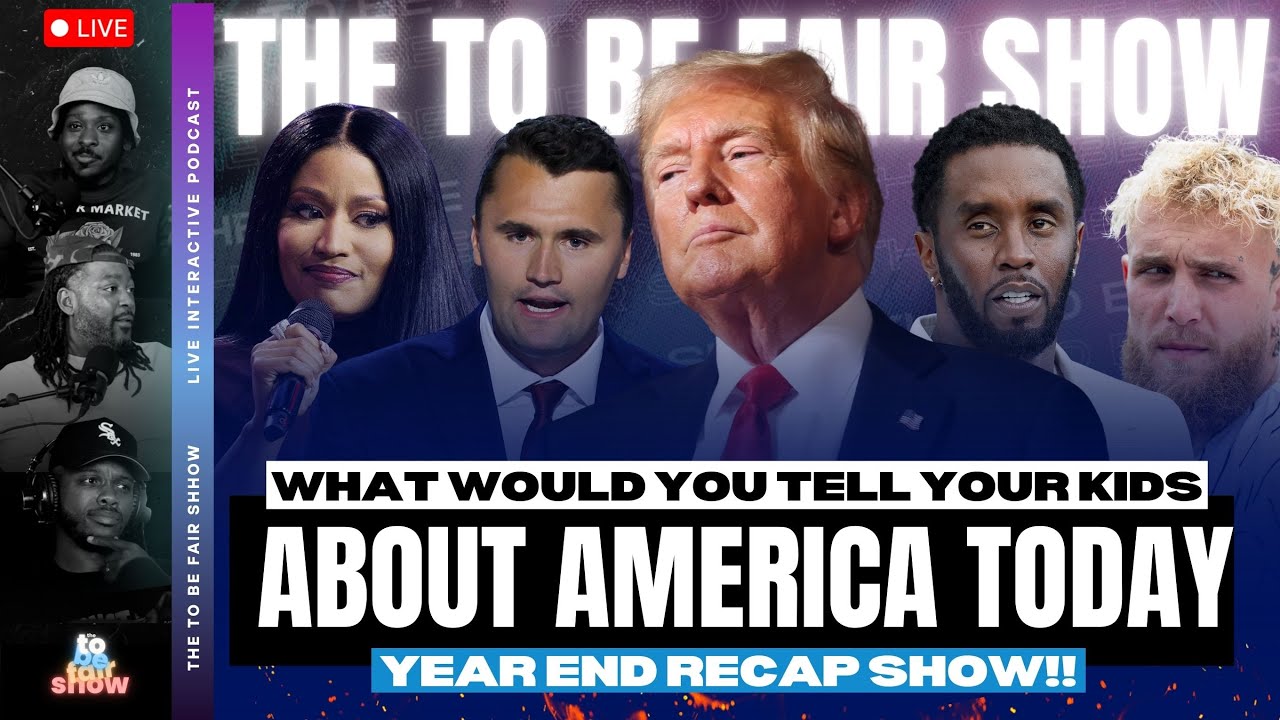 Year End Recap!!!  What Would You Tell Your Kids About (Black) America Today!!!