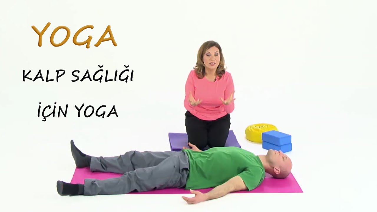 KALP SAĞLIĞI İÇİN YOGA - Dr. Neslihan İskit