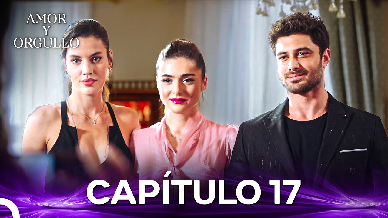 Amor Y Orgullo Capítulo 17 (Doblado en Español)