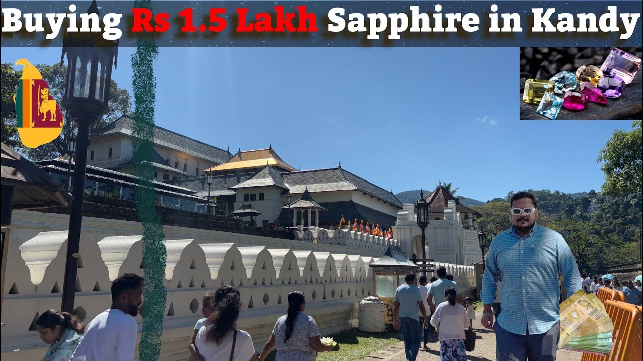 Tooth Relic Temple & Buying Sapphire - Pukhraj in Kandy Sri Lanka