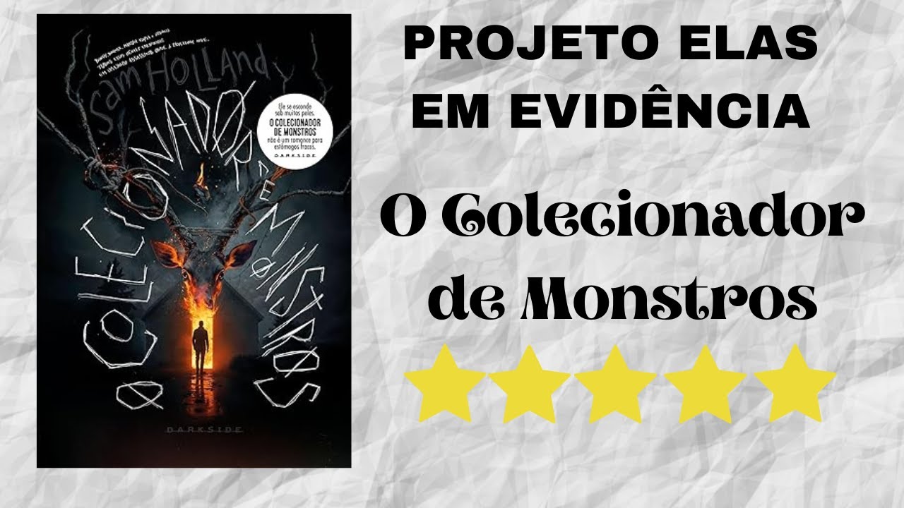 Resenha #616 - O Colecionador de Monstros de Sam Holland