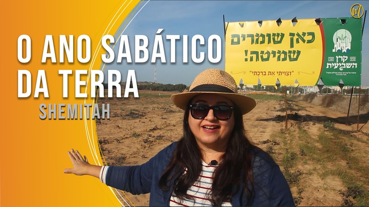 O Ano de Descanso da Terra - Ano de Shemitah  #89