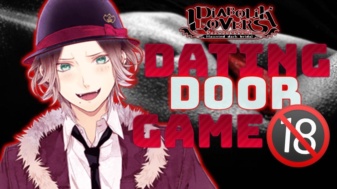 DATING DOOR GAME *DIRTY VERSION* | DIABOLIK LOVERS