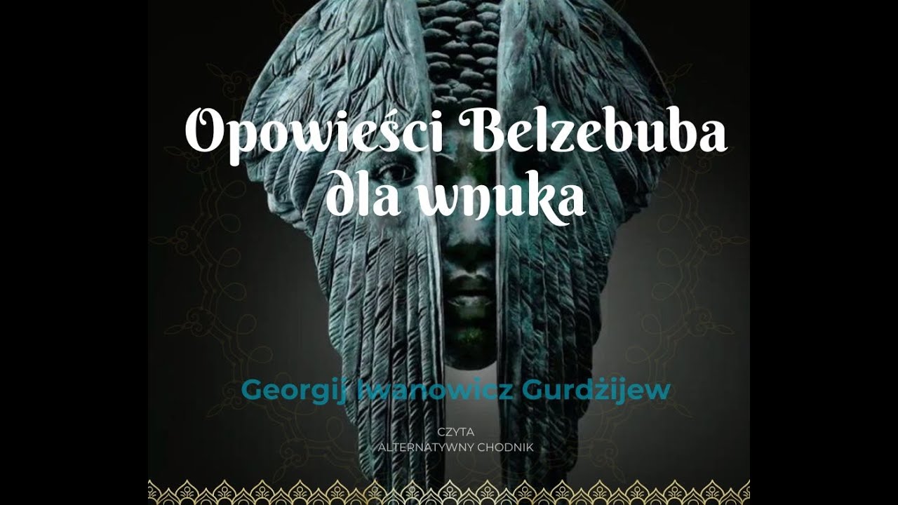 Opowieści Belzebuba dla wnuka | Rozdział 31 b | Georgij Iwanowicz Gurdżijew | Audiobook PL | Książka