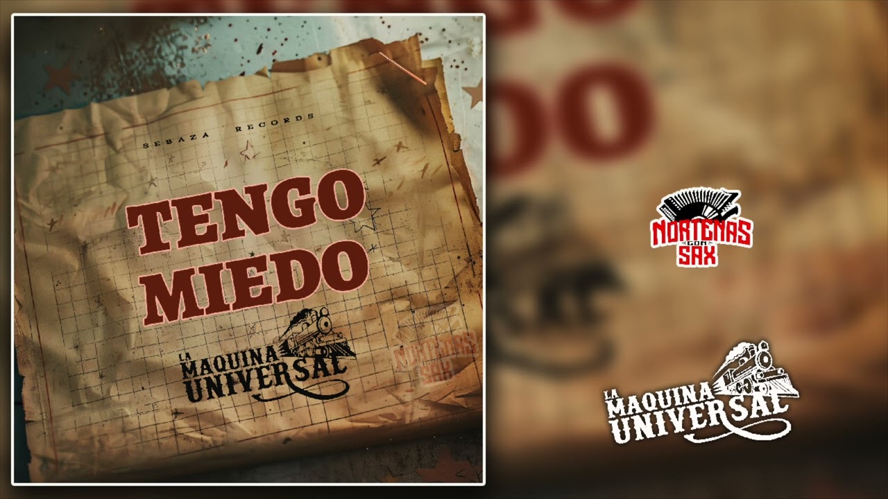 La Maquina Universal - Tengo Miedo