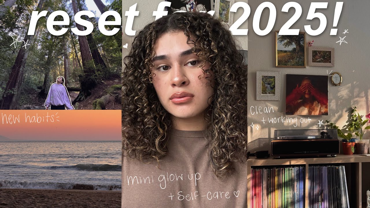 reset for 2025! 🪷 self-care, new habits, cleaning, & more!