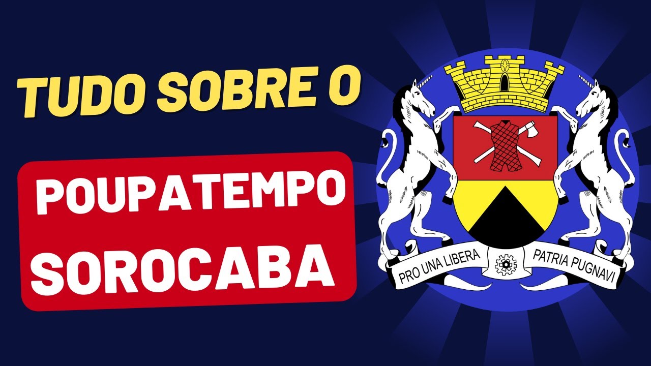 POUPATEMPO SOROCABA - Servi&ccedil;os e Agendamento Poupa Tempo Sorocaba