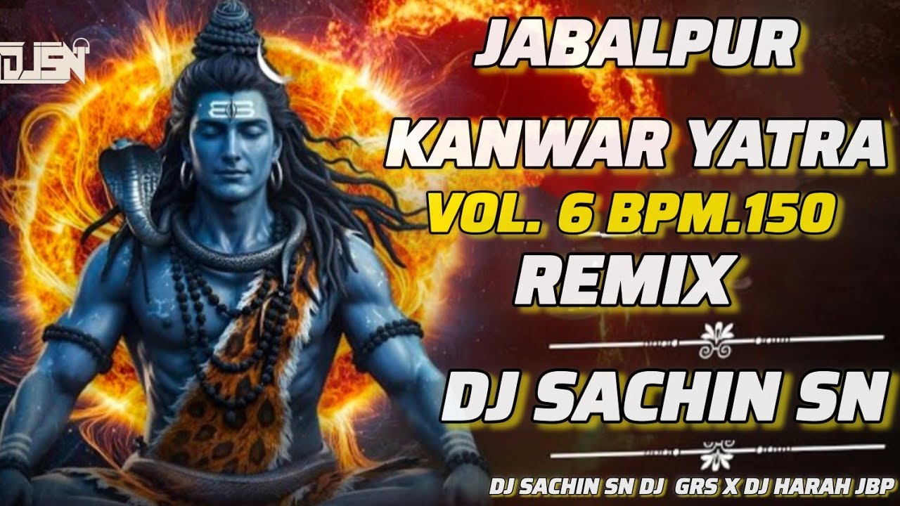 New Jabalpur kawad Yatra [DJ Remix Song ] Dj Sachin sn Jbp 2025  competition Song 🔥