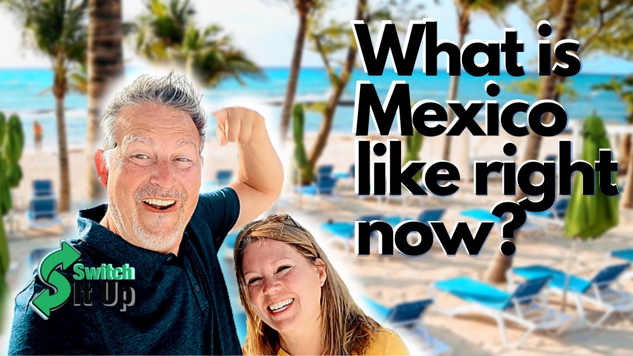 What is Mexico Like right now?
