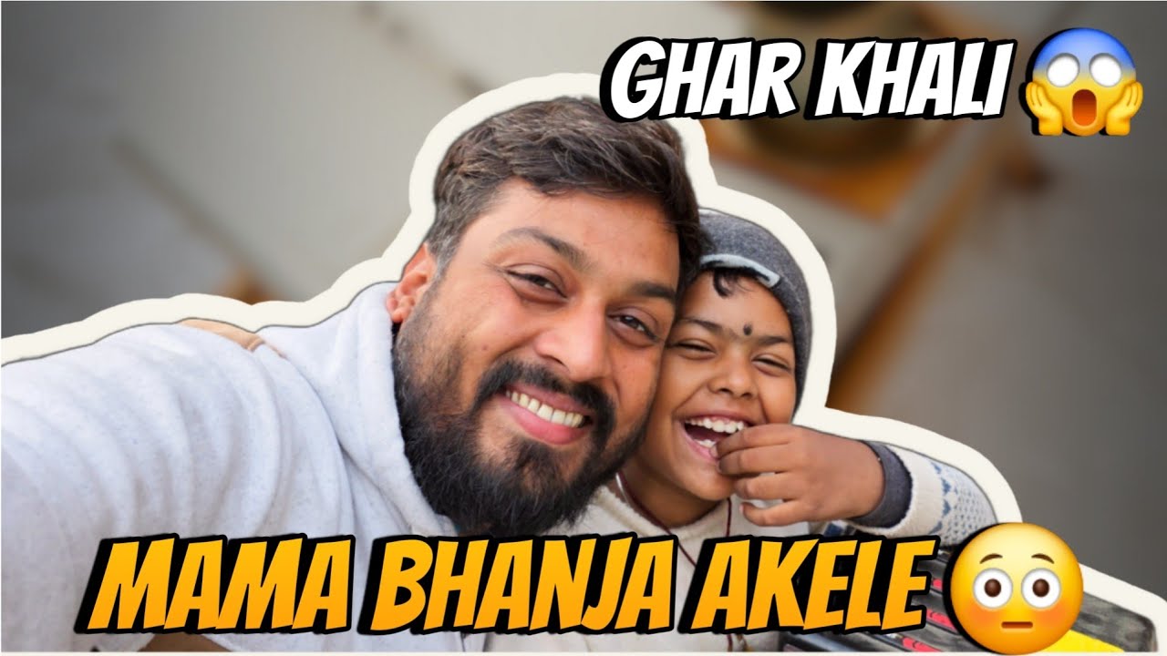 Ghar Khali 😱 | Ab Mai Aur Mera Bhanja Akele Rahenge 