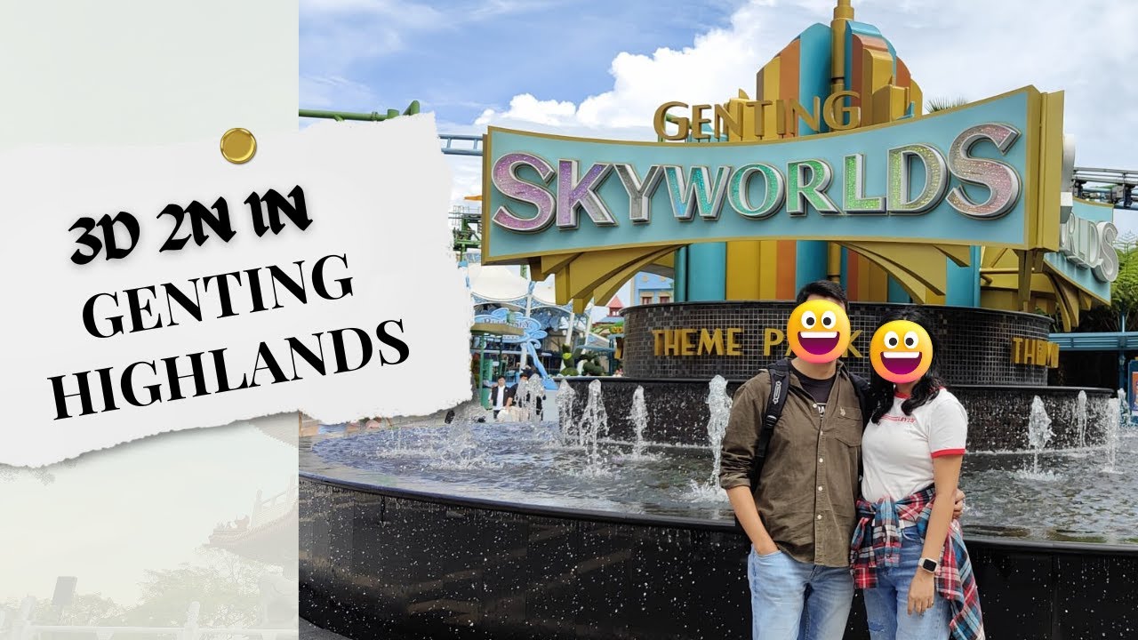 3D 2N in Genting Highlands:  Skyworlds theme park, Awana hotel, Genting highland premium outlet