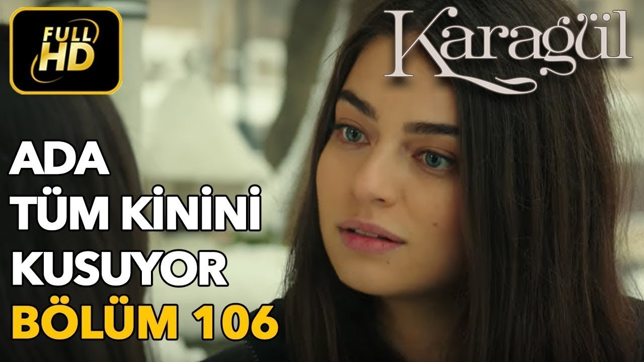 Karagül 106. Bölüm (Full HD Tek Parça)Ada Tüm Kinini Kusuyor