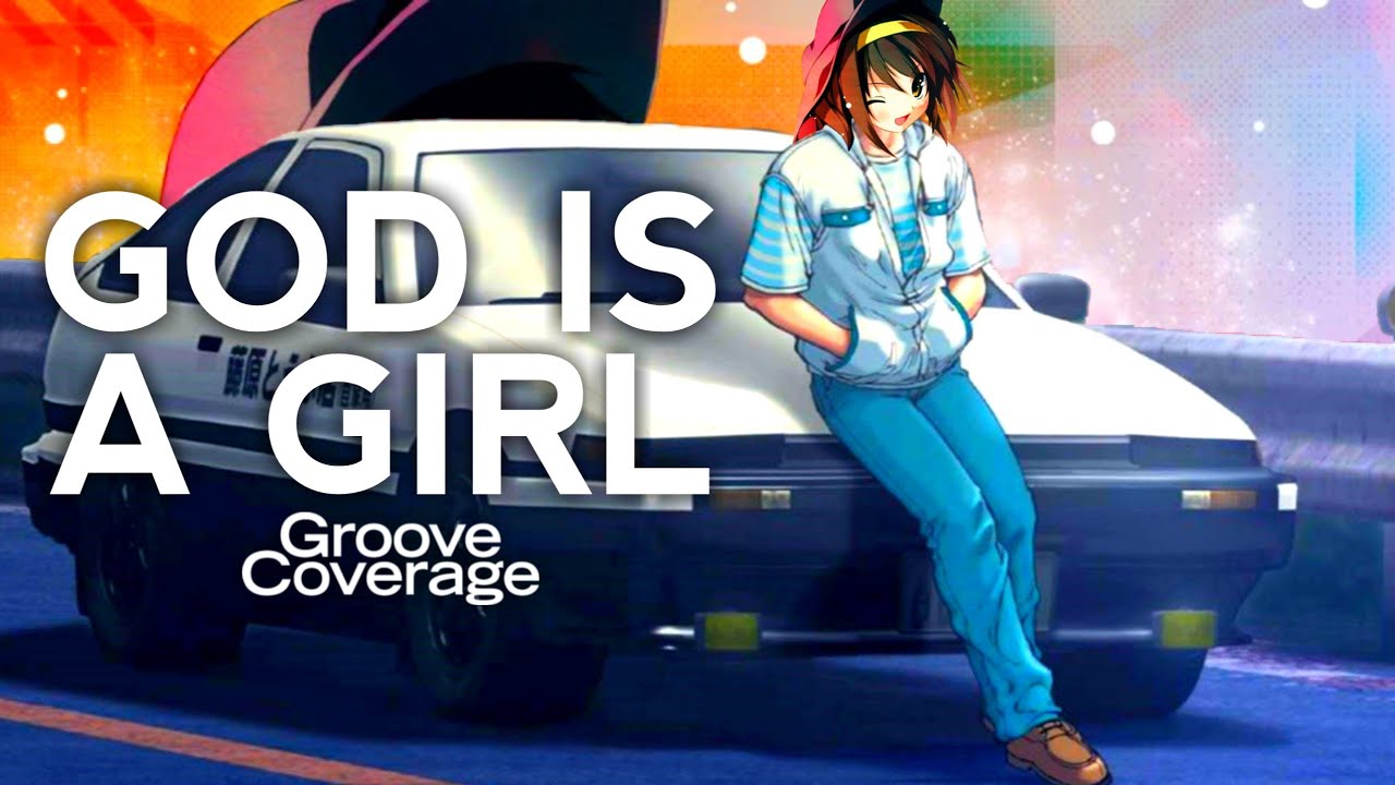 GOD IS A GIRL // Eurobeat Remix - Groove Coverage