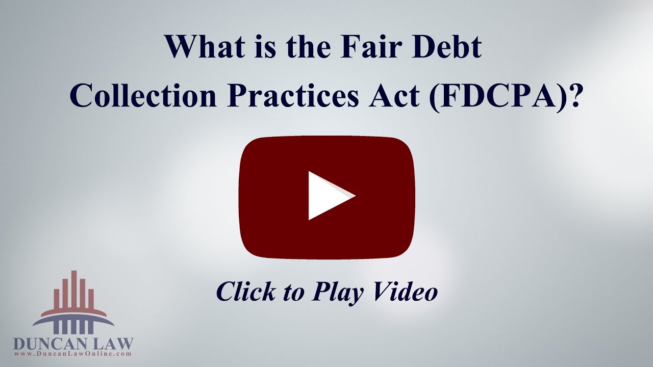 What is the Fair Debt Collection Practices Act (FDCPA)?