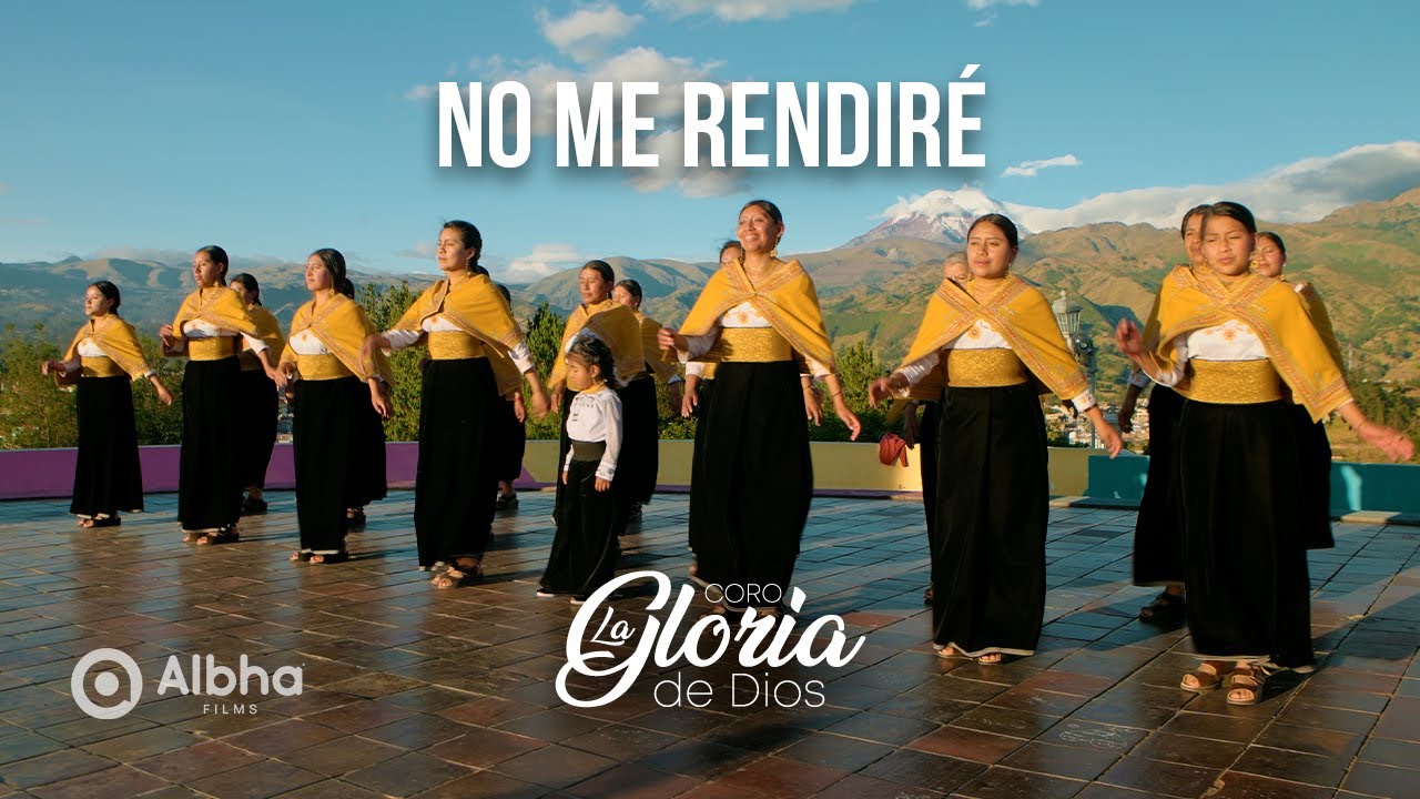 Coro La Gloria de Dios (Guaranda) -  No me rendiré