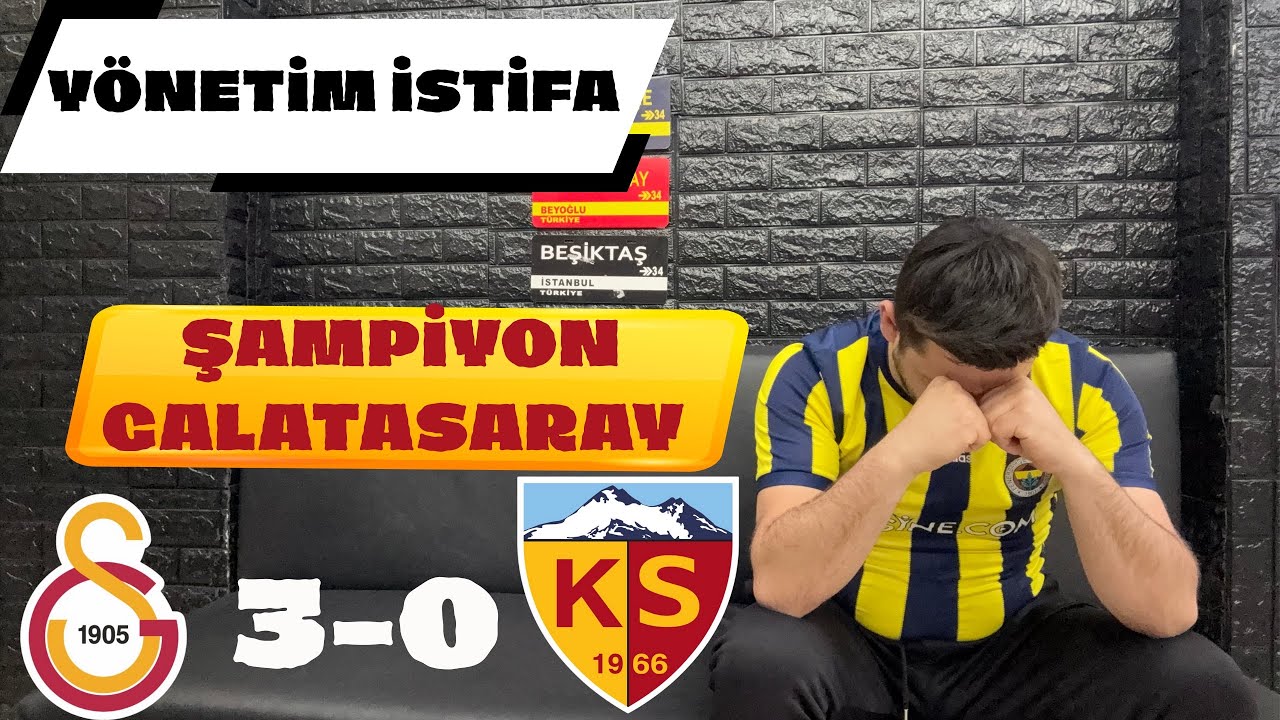 FANATİK FENERBAHÇELİ GALATASARAY KAYSERİSPOR MAÇI İZLERSE TEPKİ GALATASARAY ŞAMPİYON OLDU