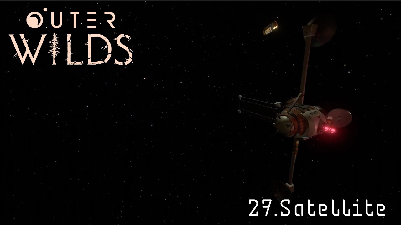 Outer Wilds: A Hearthian Journey - Ep.27 Satellite