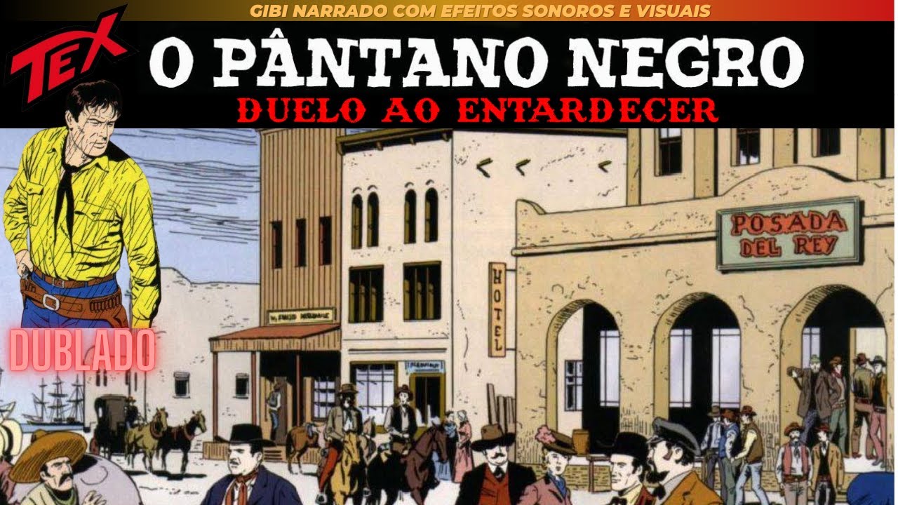 Tex Willer | O P&acirc;ntano Negro | Duelo ao Entardecer | Gibi Narrado Dublado - Hist&oacute;ria em Quadrinhos🖼️