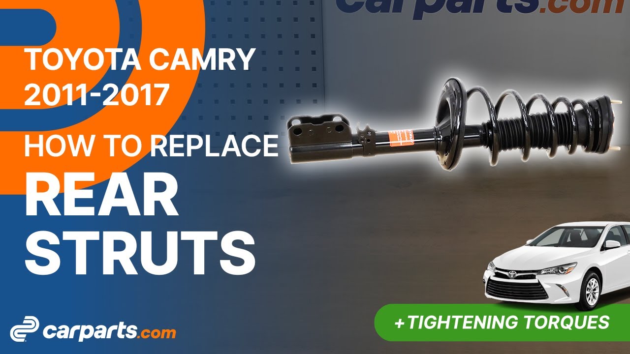 How to replace the Rear Struts 2011-2017 Toyota Camry 🚗