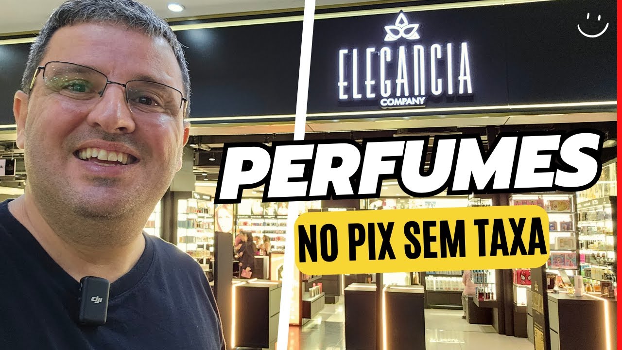 Comprar perfumes importados no Paraguai no Pix sem Taxas na Elegância Company
