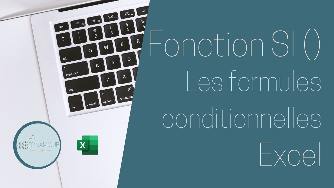 La formule SI dans Excel | &Eacute;crire et imbriquer des formules