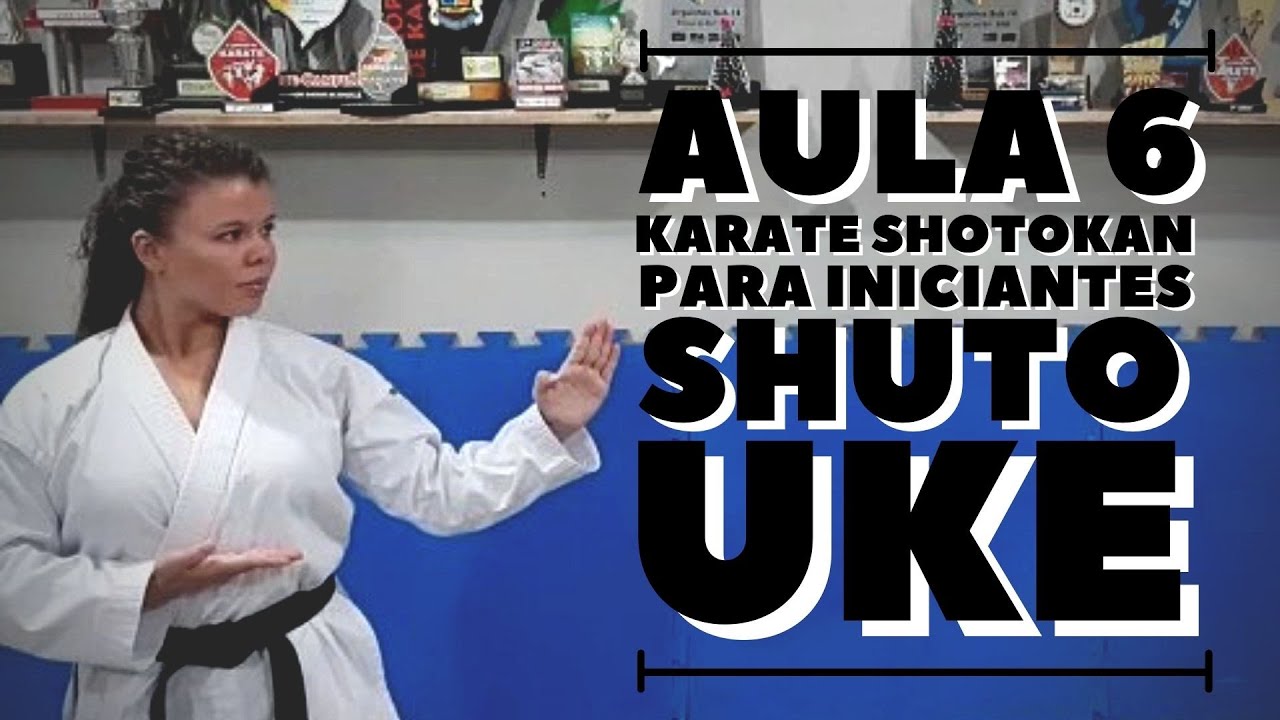 Karate Shotokan para iniciantes - Aula 6 - Shuto Uke