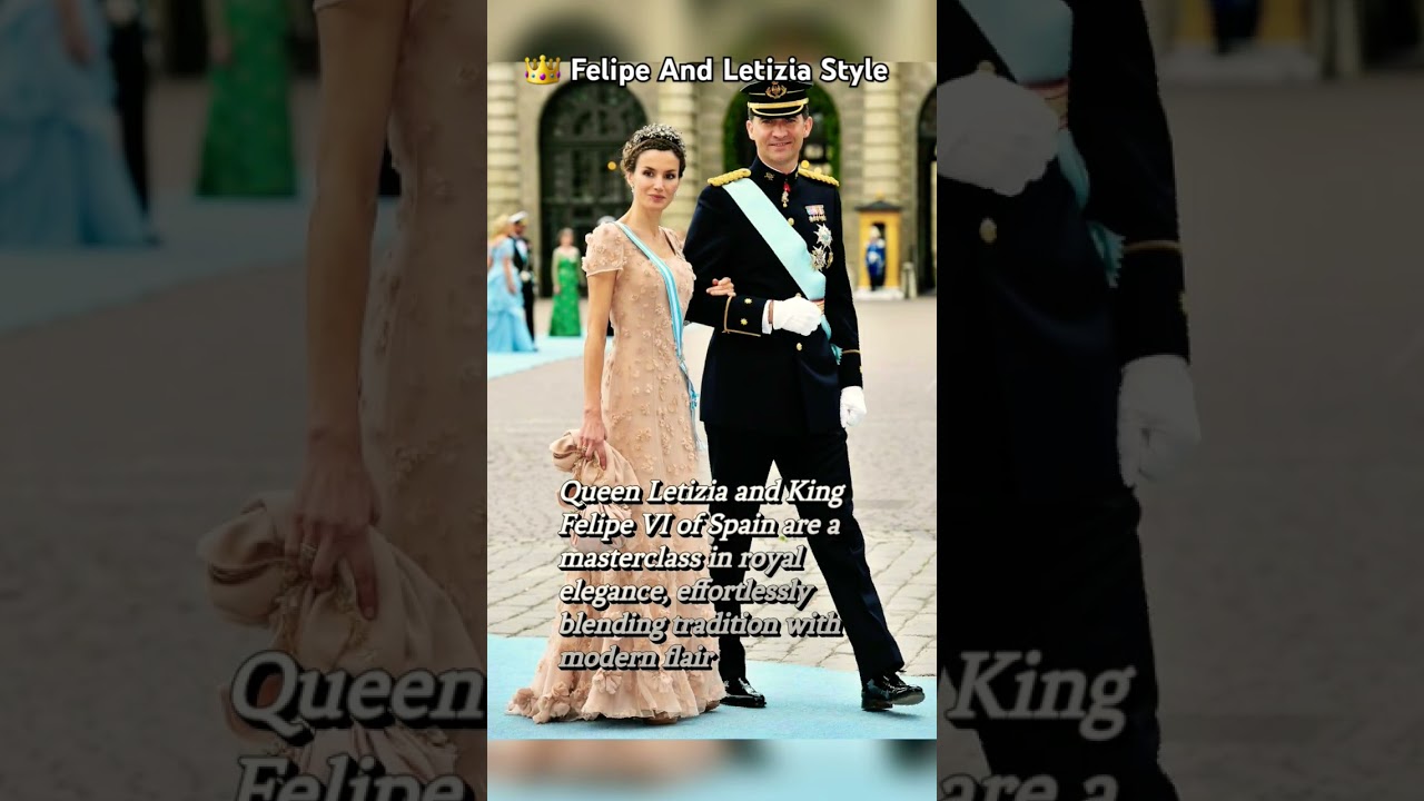 👑 felipe and queen letizia royal  style #shorts #short #viral #king #queen #fashion #style #royal