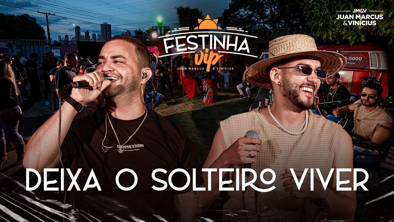 Juan Marcus e Vinícius - Deixa o Solteiro Viver