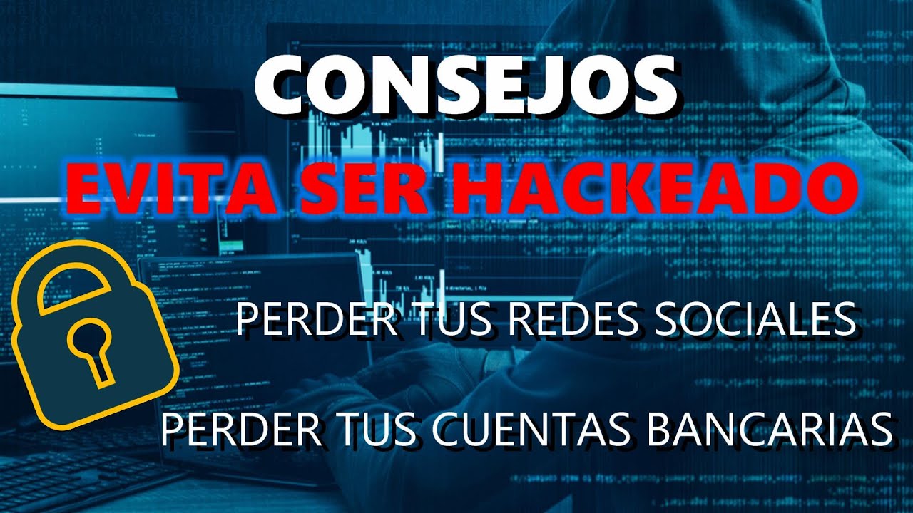 🔒CONSEJOS UTILES PARA EVITAR SER HACKEADO / Evita PERDER TUS CUENTAS de CORREO, SOCIALES Y BANCARIAS