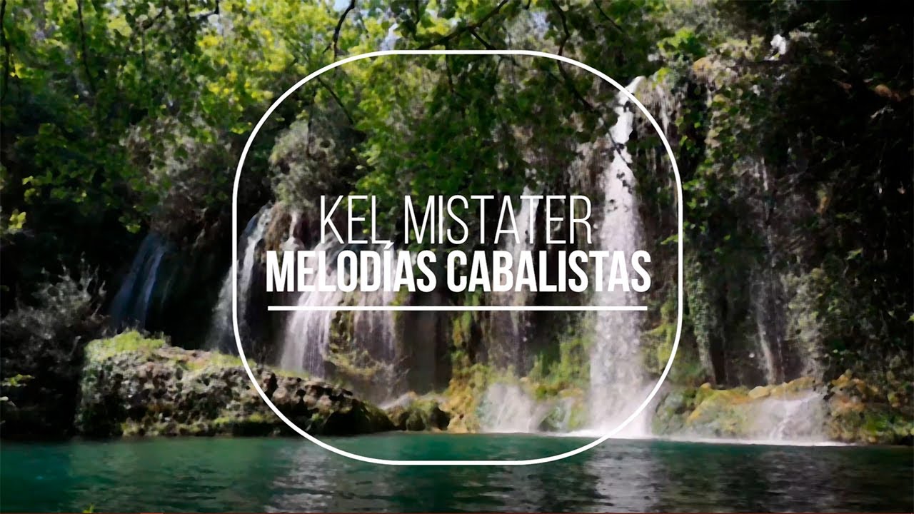 Kel Mistater  - Melodías de Baal HaSulam - Música Cabalista