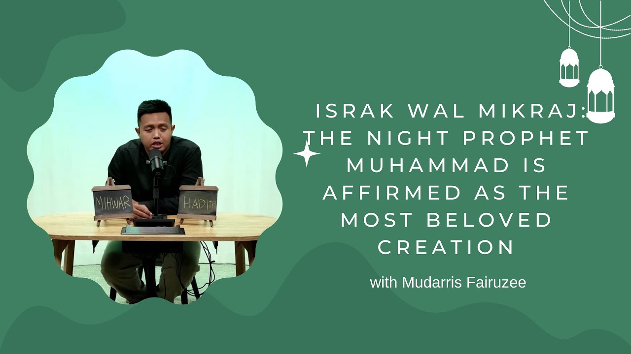 Isra Wal Mi’raj: The Night Our Prophet Muhammad ﷺ Affirmed as the Most Beloved Creation