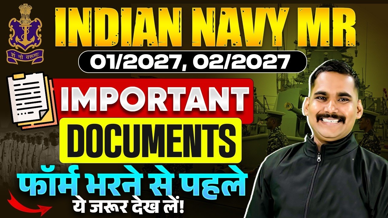 Indian Navy MR 01/2027 & 02/2027 🔥 Important Documents + Form Fill Process | Satydev Sir