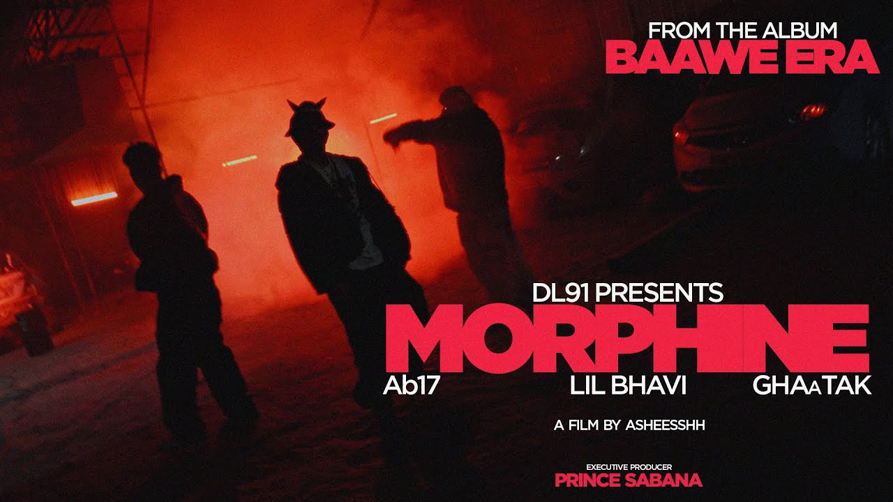 Ab 17- MORPHINE ft. LIL BHAVI & GhAatak | Music Video | PROD. by PREMIUM | DL 91 |