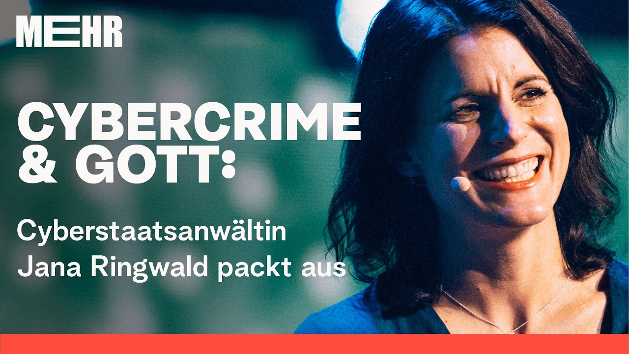 Cybercrime und Gott: eine Staatsanwältin packt aus - Jana Ringwald | MEHR 2026
