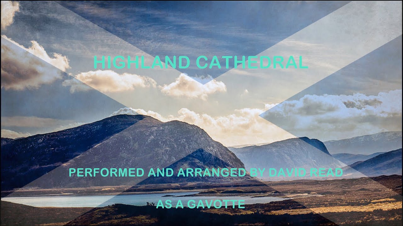 HIGHLAND CATHEDRAL     GAVOTTE