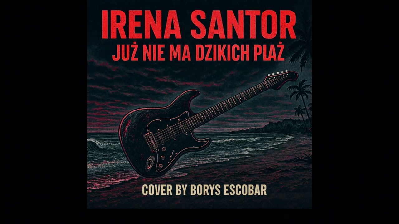 Irena Santor - Już nie ma dzikich plaż cover by Borys Escobar