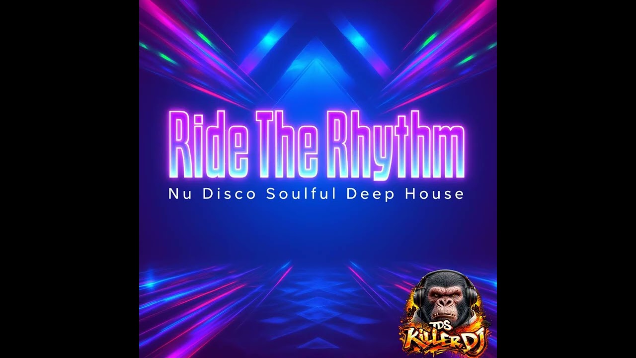 Ride The Rhythm ( Nu Disco Soulful Deep House ) 2026  #2026 #funk #disco