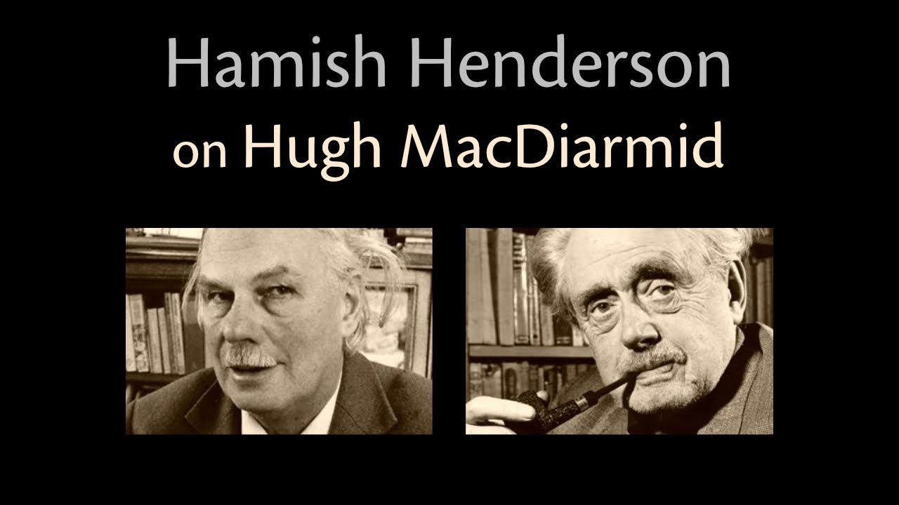 Hamish Henderson on Hugh MacDiarmid and the folk song revival