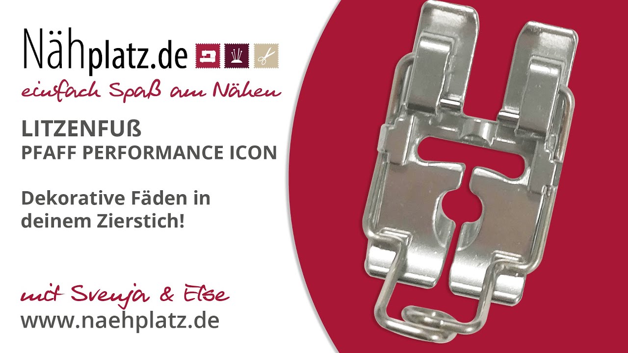 Litzenfuß mit der Pfaff Performance Icon