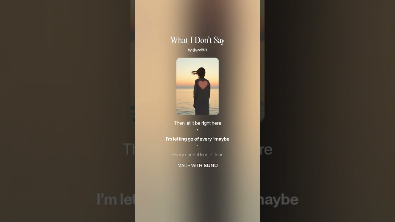 What I Don’t Say - Lo que no digo