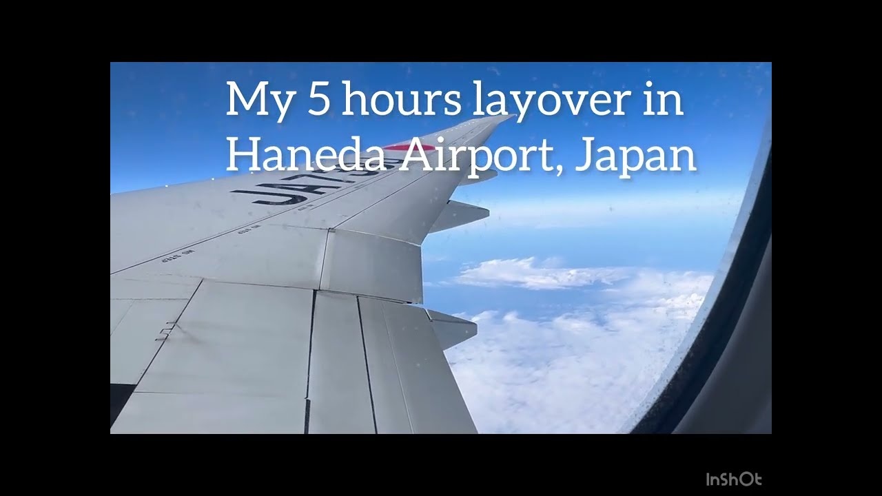 My 5 hours layover in Haneda, Japan