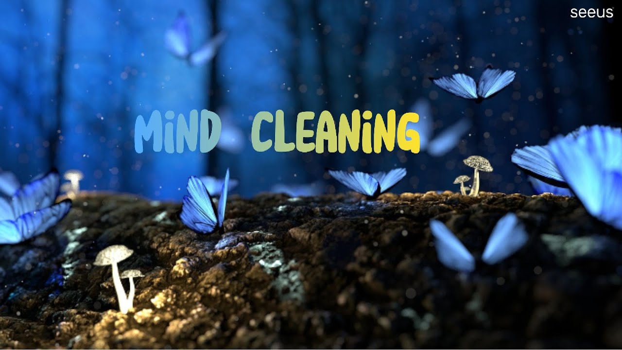 Mind cleaning- [playlist]to dark mood out! refresh/chill