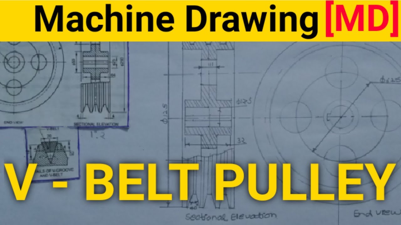 V- Belt Pulley | Assembly Drawing of V- Belt Pulley | Machine Drawing