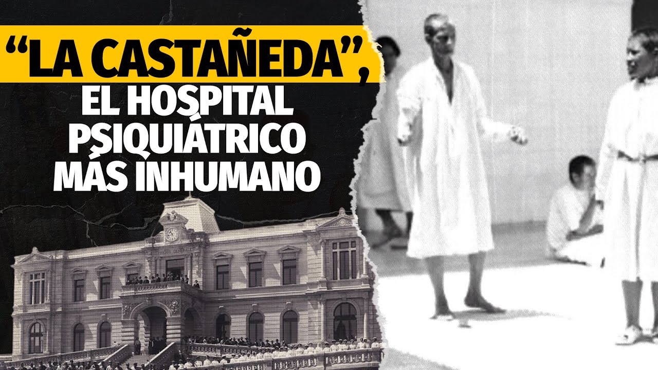 Esta es la historia de “La Castañeda”, el hospital psiquiátrico más inhumano